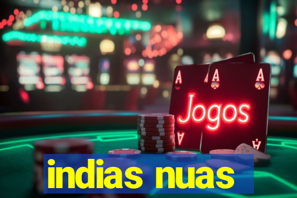 indias nuas